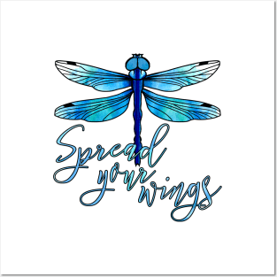 Dragonfly - Spread your wings! Posters and Art
